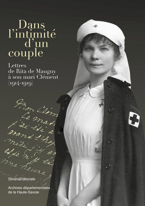 Dans l'intimité d'un couple - Lettres de Rita de Maugny à son mari Clément (1914-1919)