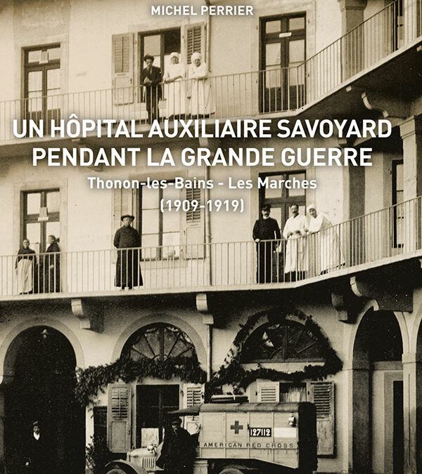 Un hôpital auxiliaire savoyard pendant la grande guerre